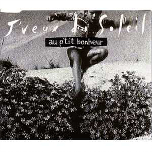 Au PÂ´ tit Bonheur - JÂ´ veux du soleil
