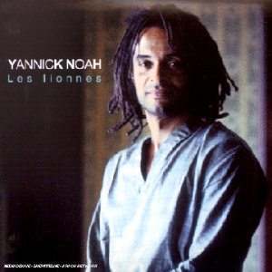 Yannick Noah - Les lionnes