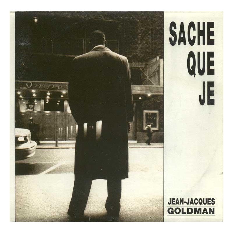 Jean Jacques Goldman - Sache que je