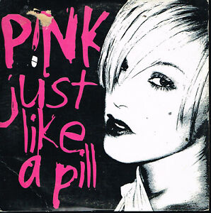 Pink - Just Like A Pill