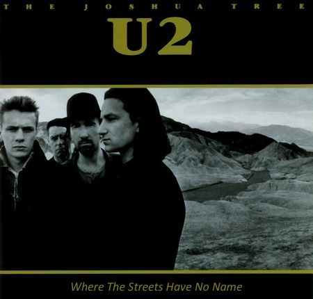 U2 - Where the streets have no name