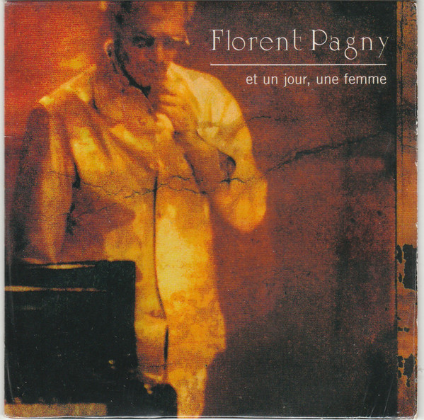 Florent Pagny - Et un jour, une femme