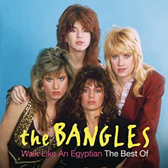 Bangles - Walk like an Egyptian