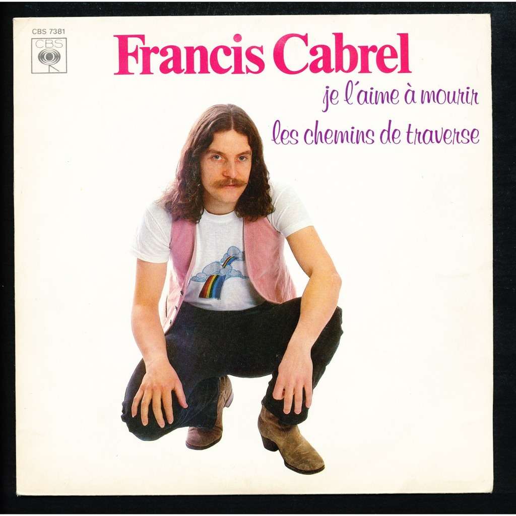 Francis Cabrel - Je lÂ´aime Ã  mourir