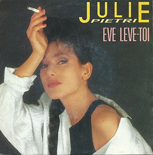 Julie Pietri - Eve lÃ¨ve toi