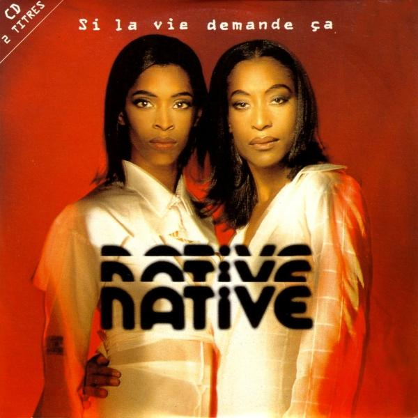 Native - Si la vie demande ca