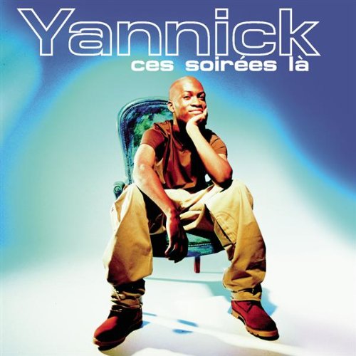Yannick - Ces soirÃ©es lÃ 