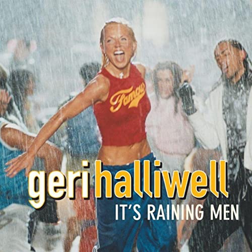 Geri Halliwell - ItÂ´s raining men