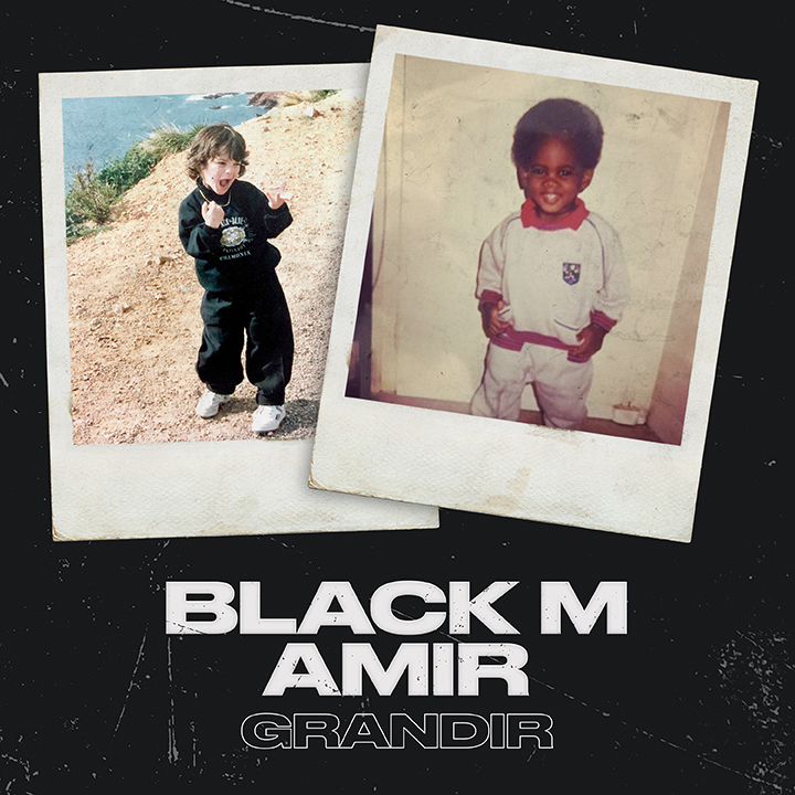 Black M et Amir - Grandir
