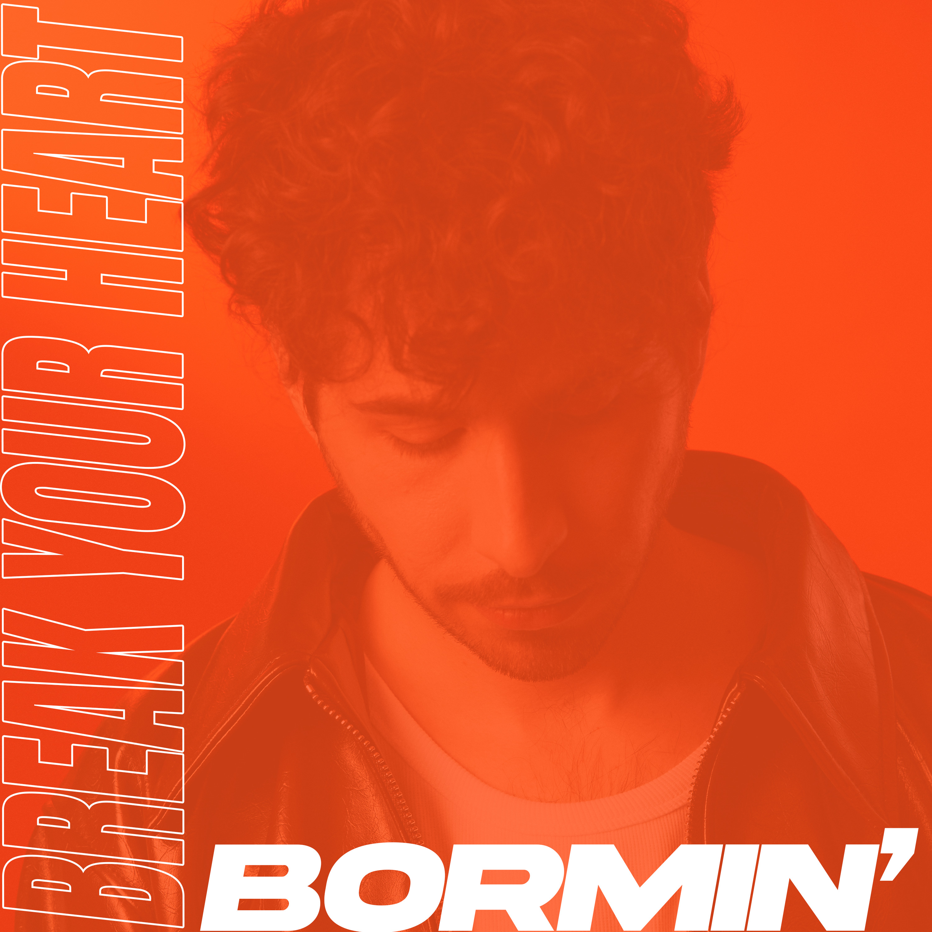 Bormin - Break Your Heart