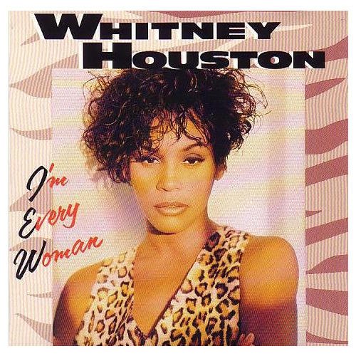 Whitney Houston - Im Every Woman