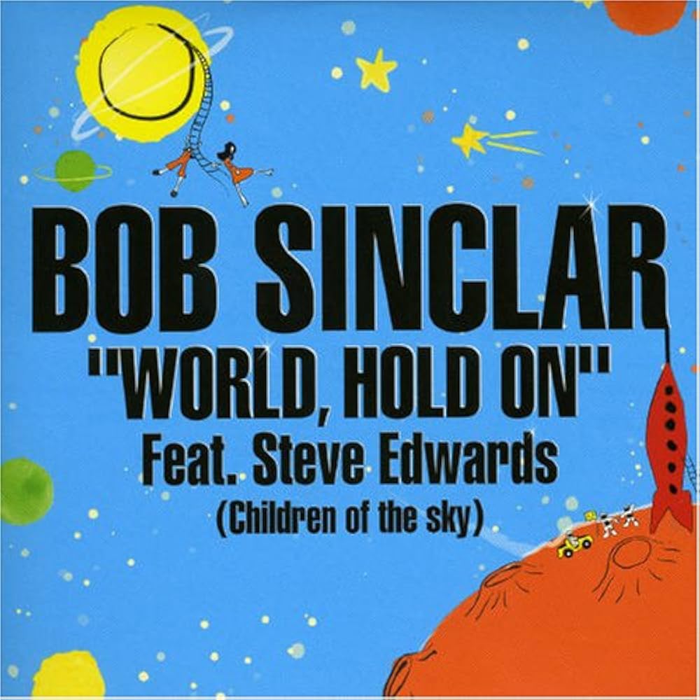 Bob Sinclar - World Hold On
