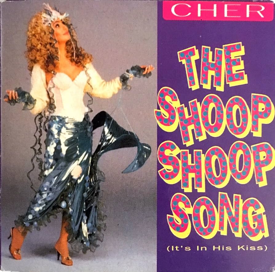 Cher - The shoop shopp song