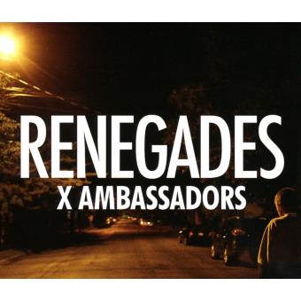 X Ambassadors - Renegades X Ambassadors - Renegades