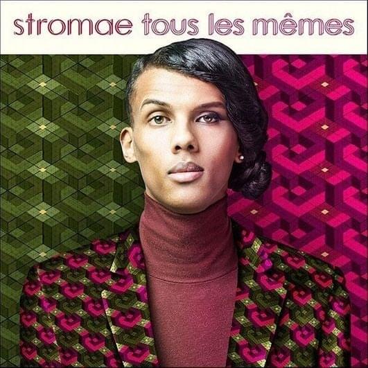 Stromae - Tous les mÃªmes