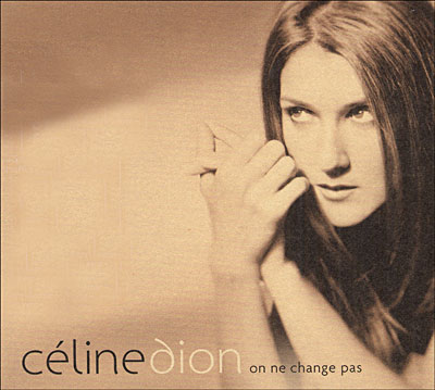 CÃ©line Dion - On ne change pas