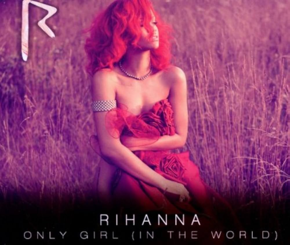 Rihanna - Only Girl (In The World)