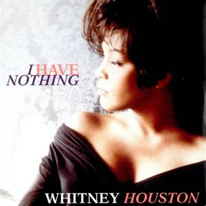 Whitney Houston - I have nothing