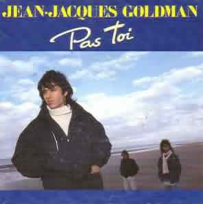 Jean Jacques Goldman - Pas toi Jean Jacques Goldman - Pas toi