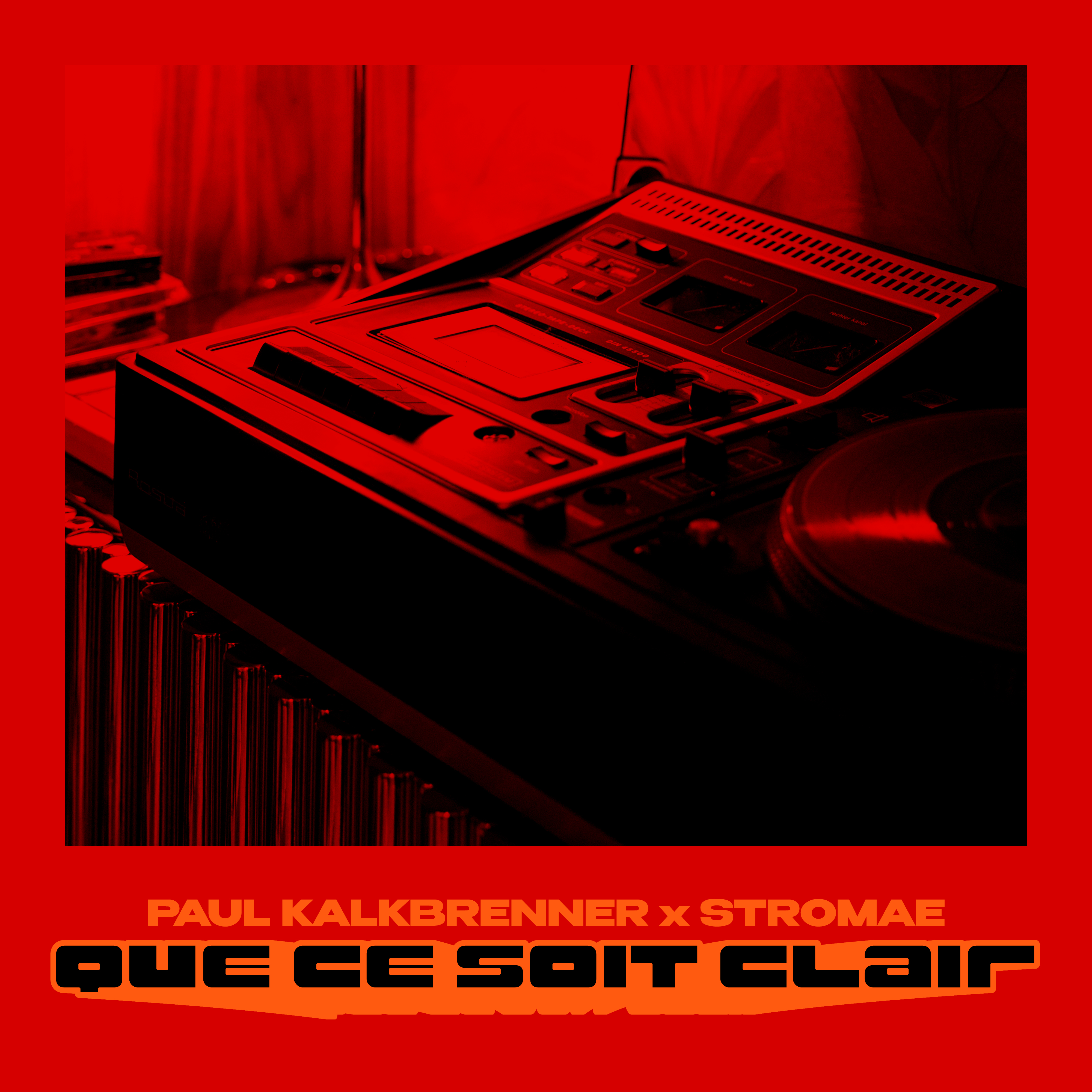 Paul Kalkbrenner x Stromae - Que ce soit clair