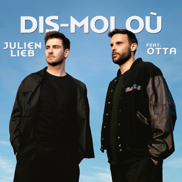 Julien Lieb - Dis moi ou (feat Otta)