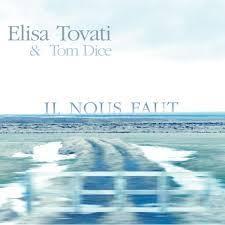 Elisa Tovati / Tom Dice - Il Nous Faut